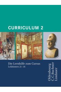 Curriculum - Lernhilfen zum Cursus: Curriculum 2 - Lernhilfe (Lektionen 21-36)