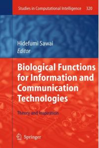 Biological Functions for Information and Communication Technologies  - Theory and Inspiration