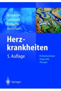Herzkrankheiten: Pathophysiologie, Diagnostik, Therapie [Gebundene Ausgabe]Helmut Roskamm (Herausgeber), F. -J. Neumann (Herausgeber), D. Kalusche (Herausgeber), H. -P. Bestehorn (Herausgeber)
