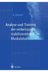 Analyse und Training der wirbelsäulenstabilisierenden Muskulatur von Achim Denner