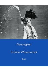 Genauigkeit : schöne Wissenschaft.   - Wolfgang Marschall ... Hrsg.