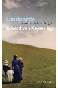 Landpartie - Gesammelte Erzählungen.   - Schwabinger Ausgabe, Band 1 - Herausgegeben und kommentiert - von Horst Lauinger, mit einem Nachwort von Florian Illies