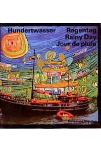 Hundertwasser : Regentag.   - Idee, Fotografie u. Gestaltung: Manfred Bockelmann. [Übers. ins Engl. von Leslie Owen. Übers. ins Franz. von Denise Baumann]