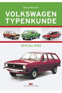 Volkswagen Typenkunde, 1974 bis 1993.