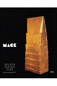 Mack, Skulptur aus dem Feuer: Keramische Werke 1997 = Sculpture from fire : ceramic works 1997 - signiert