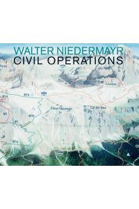 Walter Niedermayr. Zivile Operationen / Civil Operations Marion Piffer-Damiani