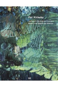 Per Kirkeby - Reisen in der Malerei und anderswo. Journeys in painting and elsewhere. Werke aus einer Privatsammlung. Works from a private collection.