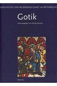 Geschichte der bildenden Kunst in Österreich (in 6 Bänden), Band 2: Gotik.