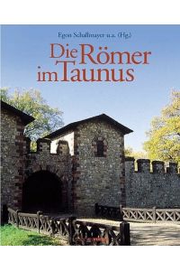 Die Römer im Taunus Schallmayer, Egon