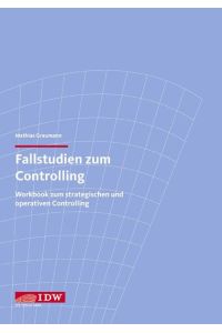 Fallstudien zum Controlling. Workbook zum strategischen und operativen Controlling [Paperback] Mathias Graumann