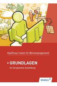 Kaufmann/Kauffrau für Büromanagement: Grundlagenband: Schülerbuch, 1. Auflage, 2014: Schülerband