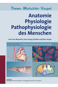 Anatomie, Physiologie, Pathophysiologie des Menschen Vaupel, Peter; Schaible, Hans-Georg and Mutschler, Ernst