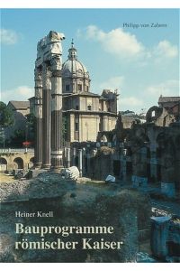 Bauprogramme römischer Kaiser (Zaberns Bildbände zur Archäologie) Knell, Heiner