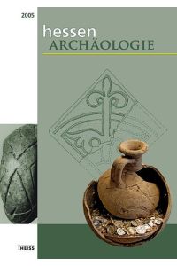 Hessen Archäologie 2005