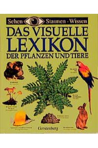 Das visuelle Lexikon der Pflanzen und Tiere [Hardcover] Christa Söhl; Gerald Bosch; Werner Horwath; Angela Peetz; Ingo Homburg and Margot Wilhelmi