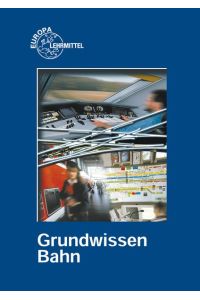 Grundwissen Bahn von Andreas Hegger, Ulrich Marks-Fährmann, Klaus Restetzki