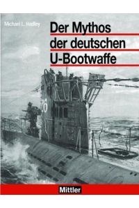 Der Mythos der deutschen U-Boot-Waffe