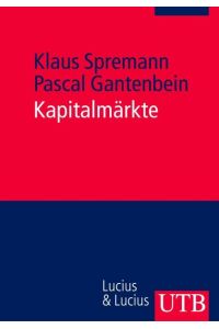Kapitalmärkte (Uni-Taschenbücher M) Spremann, Klaus and Gantenbein, Pascal