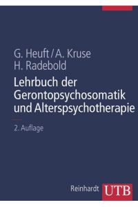 Lehrbuch der Gerontopsychosomatik und Alterspsychotherapie. 20 Tabellen.