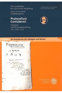 Protocollum Contubernii. Visitation und Rechnungsprüfung von 1568 - 1615.