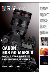 Canon EOS 5D Mark II - Edition ProfiFoto: Digitale Fotos und Videos professionell erstellen (Gebundene Ausgabe)von Dirk Böttger (Autor)