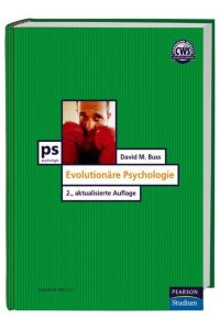 Evolutionäre Psychologie (Pearson Studium - Psychologie) Buss, David M.