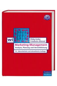 Marketing-Management: Analyse, Planung und Verwirklichung (Pearson Studium - Economic BWL) Kotler, Philip and Bliemel, Friedhelm
