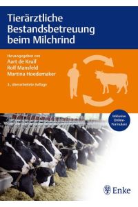 Tierärztliche Bestandsbetreuung beim Milchrind: Inklusive Online-Formulare Aart de Kruif (Herausgeber), Rolf Mansfeld (Herausgeber), Martina Hoedemaker (Herausgeber)