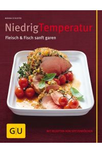 Niedrig-Temperatur  - Fleisch & Fisch sanft garen