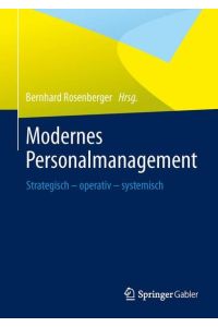 Modernes Personalmanagement: Strategisch ? operativ ? systemisch
