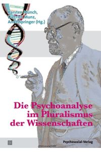 Die Psychoanalyse im Pluralismus der Wissenschaften: Eine Publikation der DGPT (Bibliothek der Psychoanalyse)