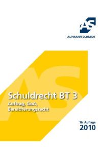 Schuldrecht BT 3: Auftrag, GoA, Bereicherungsrecht: Auftrag, GoA, Bereicherungsrecht. 45 Fälle von Annegerd Alpmann-Pieper (Autor)