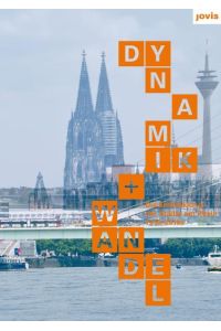 Dynamik und Wandel: Die Entwicklung der Städte am Rhein 1910-2010+