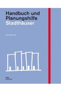 Stadthäuser.   - Redaktion von Daniela Pogade / Handbuch und Planungshilfe.