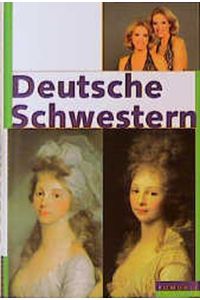 Deutsche Schwestern.   - Vierzehn biographische Porträts.