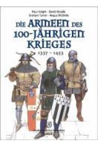 Die Armeen des 100-jährigen Krieges (1337 - 1453)