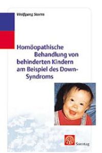 Homöopathische Behandlung von behinderten Kindern am Beispiel des Down-Syndroms.