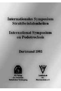 Internationales Symposium Strahlbeinlahmheiten / International Symposium on Podotrochclosis: Dortmund 1993