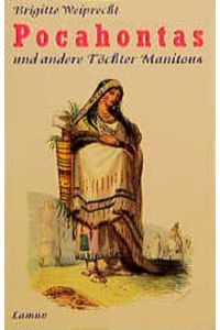 Pocahontas und andere Töchter Manitous