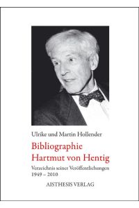 Bibliographie Hartmut von Hentig. (Widmung der Herausgeber). Verzeichnis seiner Veröffentlichungen 1949-2010. Unter Mitwirkung von Gerold Becker.