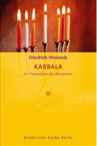 Kabbala: Im Traumleben des Menschen (Diederichs Gelbe Reihe) [Gebundene Ausgabe] Friedrich Weinreb (Autor)