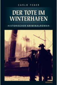 Der Tote im Winterhafen - Historischer Kriminalroman - bk2233