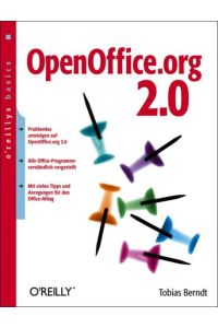OpenOffice. org 2. 0  - [kennen lernen, ausprobieren, nachschlagen: alles zur Version 2.0 ; mit zahlreichen Beispielen 6 praxisbezogenen Übungen  ; für den privaten Einsatz, Studium & Beruf ; auf CD: das komplette OpenOffice.org 2.0]