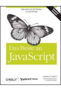 Das Beste an JavaScript von Douglas Crockford (Autor), Peter Klicman (Übersetzer) JavaScript - The Good Parts