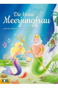 Die kleine Meerjungfrau: nach dem Original von Hans Christian Andersen