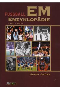 Fußball EM-Enzyklopädie. 1960 - 2008 (Gebundene Ausgabe)von Hardy Grüne (Autor)