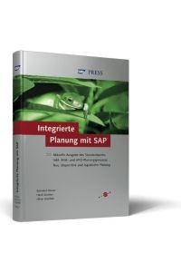Integrierte Planung mit SAP: Konzeption, Methodik, Vorgehen (SAP PRESS) Heuser, Raimund; Günther, Frank and Hatzfeld, Oliver