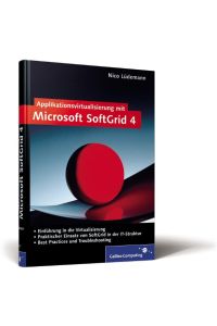 Applikationsvirtualisierung mit Microsoft SoftGrid 4: Installation, Konfiguration, Verwaltung (Galileo Computing)