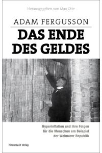 Das Ende des Geldes: Hyperinflation und ihre Folgen für die Menschen am Beispiel der Weimarer Republik