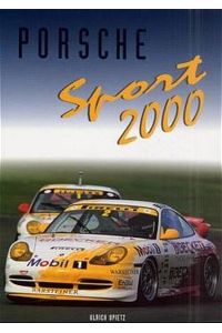 Porsche Sport 2000: offizielles Porsche Motorsport Jahrbuch [Hardcover] Ulrich Upietz